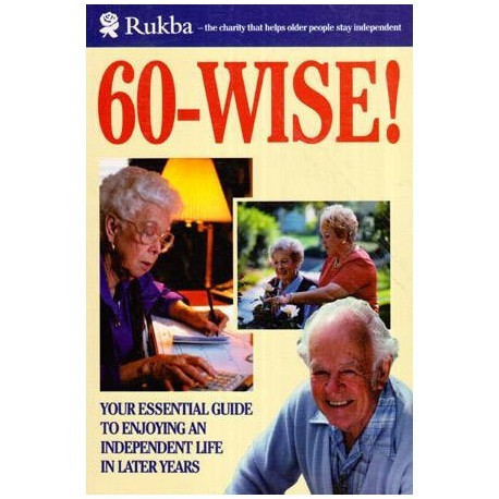 - 60 - Wise! Your Essential Guide to Enjoying an Independent Life in Later Years - 113012