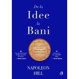 De la idee la bani. Editie de colectie/Napoleon Hill