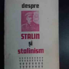 Despre Stalin Si Stalinism - Roy Medvedev ,540539