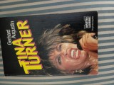 Gerhard Augustin Tina Turner, monografie documentata si bogat ilustrata