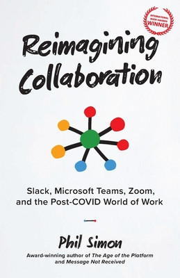 Reimagining Collaboration: Slack, Microsoft Teams, Zoom, and the Post-COVID World of Work foto