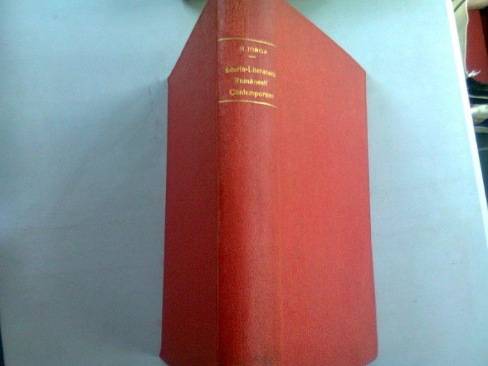 ISTORIA LITERATURII ROMANESTI CONTEMPORANE - N. IORGA PARTEA I CREAREA FORMEI