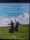 Manastirea romana: Sarbatorind comunitatile spirituale ale Romaniei