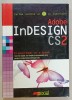 ADOBE InDESIGN CS 2 , CLASSROOM IN A BOOK , 2007 , CD INCLUS * , TEXT IN LIMBA ROMANA