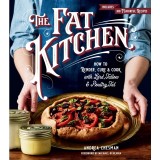 The Fat Kitchen: How to Render, Cure &amp; Cook with Lard, Tallow &amp; Poultry Fat