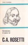 Dana Dumitriu - Introducere in opera lui C.A. Rosetti
