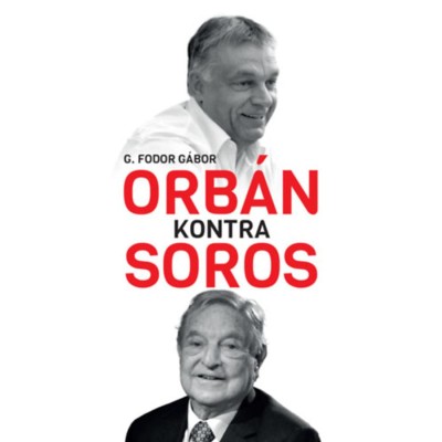 Orb&amp;aacute;n kontra Soros - G. Fodor G&amp;aacute;bor foto