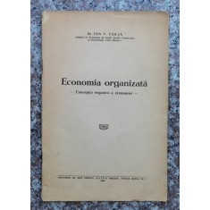 Economia Organizata. Conceptia Organica A Economiei - Ion D. Varta , X189