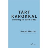 T&aacute;rt karokkal - Eml&eacute;klapok 1962-1982 - Szab&oacute; M&aacute;rton