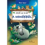 Mes&eacute;l az erdő - A man&oacute;kr&oacute;l - Tony Wolf