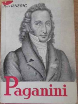 PAGANINI. OMUL SI OPERA-ION IANEGIC foto