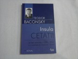 Insula CETATII Jurnal parizian 1991-1994 cu o postfata din Lisabona 2003 - Teodor BACONSKY