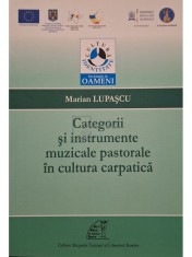 Marian Lupascu - Categorii si instrumente muzicale pastorale in cultura carpatica (Editia: 2013) foto