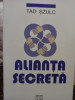 Tad Szulc - Alianta secreta (2002)