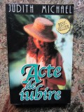 Acte de iubire &ndash; Judith Michael