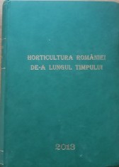 Horticultura Romaniei De-a Lungul Timpului (Ed. 2013)