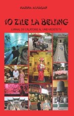 10 zile la Beijing | Marina Almasan