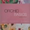 Orchid Basics. Selection. Hybridization. Propagation - Isobyl la Croix