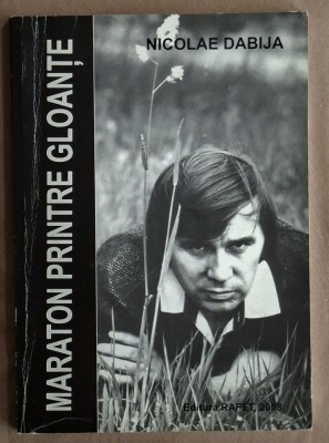 Maraton printre gloante - Nicolae Dabija Contine dedicatie, data si semnatura autorului foto