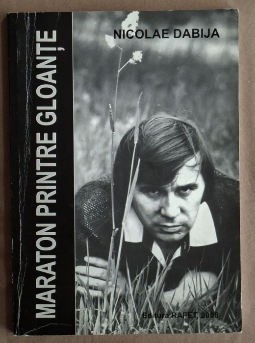 Maraton printre gloante - Nicolae Dabija Contine dedicatie, data si semnatura autorului