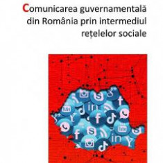Comunicarea guvernamentala din Romania prin intermediul retelelor sociale - Florin Zeru