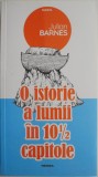 O istorie a lumii in 10 &frac12; capitole &ndash; Julian Barnes