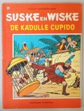 SUSKE EN WISKE no.175 : DE KADULLE CUPIDO - W. WANDERSTEEN , BENZI DESENATE CU TEXT IN LIMBA NEERLANDEZA , 1982