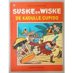 SUSKE EN WISKE no.175 : DE KADULLE CUPIDO - W. WANDERSTEEN , BENZI DESENATE CU TEXT IN LIMBA NEERLANDEZA , 1982