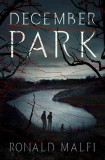 December Park - Roman Horror Suspans de Ronald Malfi, Carti in Engleza