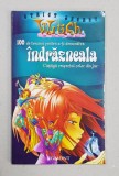 WITCH - STRICT SECRET - 100 DE TRUCURI PENTRU A - TI DEMONSTRA INDRAZNEALA - CASTIGA RESPECTUL CELOR DIN JUR , 2007