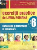 Exercitii practice de limba romana. Competenta si performanta in comunicare. Clasa a VI-a - Mina Maria Rusu