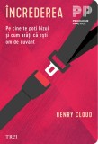 Cumpara ieftin Increderea | Henry Cloud