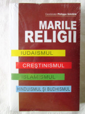&amp;quot;MARILE RELIGII. Iudaismul-Crestinismul-Islamismul-Hinduismul si Budhismul&amp;quot; foto