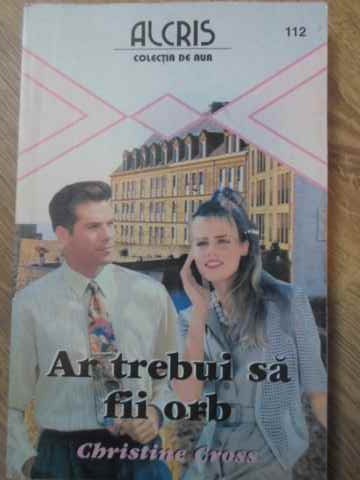 AR TREBUI SA FII ORB-CHRISTINE CROSS-269785