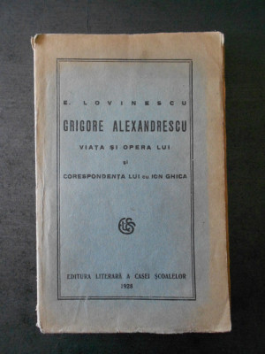 E. LOVINESCU - GRIGORE ALEXANDRESCU. VIATA SI OPERA LUI (1928) foto