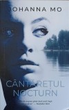 Cantaretul Nocturn - Johanna Mo, Rao 2023, Roman, Beletristica, Paperback, Limba Romana, 412 Pagini