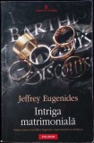 Intriga Matrimoniala - Jeffrey Eugenides, Polirom, 2011, Roman, Beletristica, Paperback, 452 Pagini