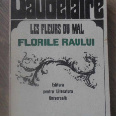 LES FLEURS DU MAL. FLORILE RAULUI. EDITIE BILINGVA ROMANA-FRANCEZA-CHARLES BAUDELAIRE