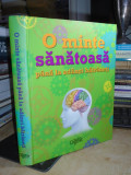 O MINTE SANATOASA PANA LA ADANCI BATRANETI , READER&#039;S DIGEST , 2012