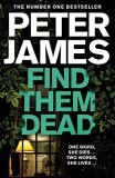 Peter James - Find Them Dead ( Roy Grace #16 )