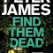 Peter James - Find Them Dead ( Roy Grace #16 )