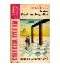 Lucian Blaga - Teatru - Proza autobiografica vol. ll - 115929