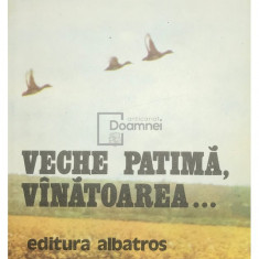 Nicolae C. Cristoveanu - Veche patimă, vânătoarea... (editia 1980)