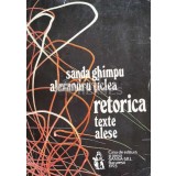Retorica. Texte alese (volumul 1) - 1993 - Sanda Ghimpu (C45)