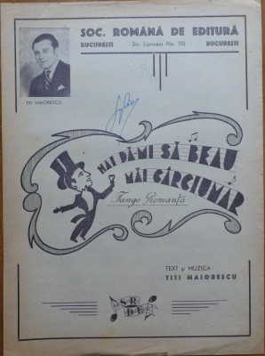 Partitura Mai da-mi sa beau mai carciumar, text si muzica Titi Maiorescu,interb. foto