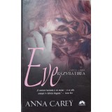 EVE CARTEA A TREIA: RAZVRATIREA-ANNA CAREY-236254