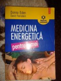Medicina energetica pentru femei / metode de echilibrare a energiilor corpului pentru sanatate si vitalitate - Donna Eden , David Feinstein