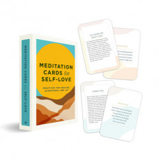 Meditation Cards for Self-Love: Practices for Healing, Acceptance, and Joy