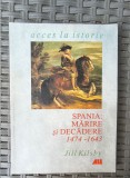 Jill Kilsby-Spania:Marire si decadere 1474-1643
