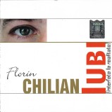 CD Florin Chilian &ndash; Iubi (Interfață La Realitate), original, Rock